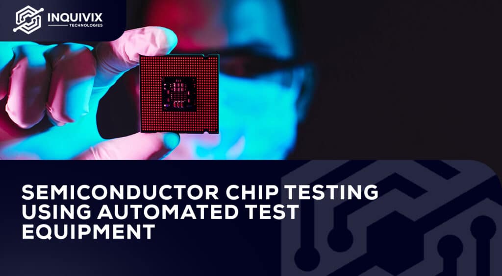 Semiconductor Chip Testing Using Automated Test Equipment