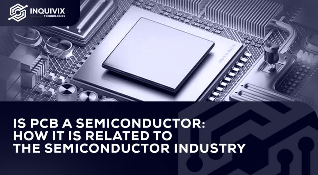 is PCB a Semiconductor