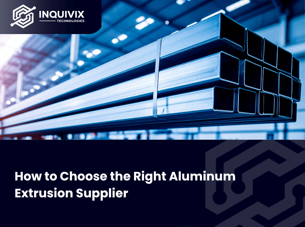 How to Choose the Right Aluminum Extrusion Supplier - Thumbnail